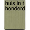 Huis in t honderd by Gie Laenen
