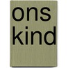 Ons kind by Craig Thomas