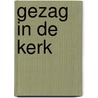 Gezag in de kerk by W.C. Mackenzie