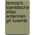 Lannoo's toeristische atlas ardennen gh luxemb