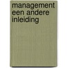 Management een andere inleiding by Marc Buelens