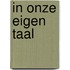 In onze eigen taal