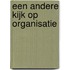 Een andere kijk op organisatie