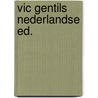 Vic gentils nederlandse ed. door Onbekend