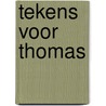Tekens voor thomas by Unknown