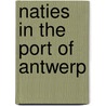 Naties in the port of antwerp by Willem Asaert