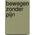 Bewegen zonder pijn