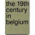 The 19th century in Belgium