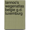 Lannoo's wegenatlas belgie g.d. luxemburg door Geocart
