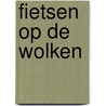 Fietsen op de wolken by Jaak Dreesen