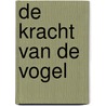 De kracht van de vogel by L. Martens