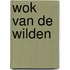 Wok van de wilden