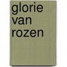 Glorie van rozen by Lacy