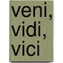 Veni, vidi, vici