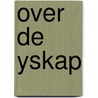 Over de yskap by Louis Beyens