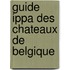 Guide ippa des chateaux de belgique