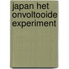 Japan het onvoltooide experiment door Meyvis