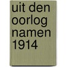 Uit den oorlog namen 1914 by Ernest Claes