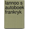 Lannoo s autoboek frankryk door Cabanne