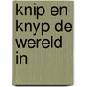 Knip en knyp de wereld in door Jac Linders