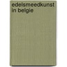 Edelsmeedkunst in belgie by Baudouin