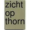 Zicht op thorn door Nouwen