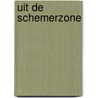 Uit de schemerzone by Vandenbroeke