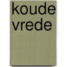 Koude vrede door Maarten De Vos
