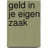 Geld in je eigen zaak door Donckels