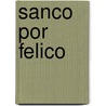 Sanco por felico by Phil Bosmans