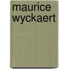 Maurice Wyckaert door Vree