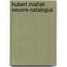 Hubert malfait oeuvre-catalogus by Vanrobaeys