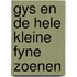 Gys en de hele kleine fyne zoenen