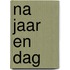 Na jaar en dag