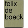 Felix de boeck door Daele