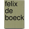 Felix de boeck by Daele