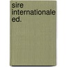 Sire internationale ed. door Onbekend