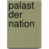 Palast der nation door Steen