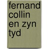 Fernand collin en zyn tyd by Vandeputte