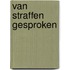 Van straffen gesproken
