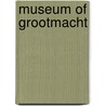 Museum of grootmacht door Meerhaeghe
