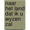 Naar het land dat ik u wyzen zal by Herman Andriessen