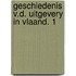Geschiedenis v.d. uitgevery in vlaand. 1