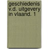 Geschiedenis v.d. uitgevery in vlaand. 1 door Wim J. Simons