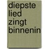 Diepste lied zingt binnenin