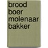 Brood boer molenaar bakker