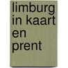 Limburg in kaart en prent door Eduard Van Ermen