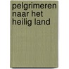 Pelgrimeren naar het heilig land by Tanghe