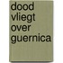 Dood vliegt over guernica