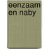 Eenzaam en naby